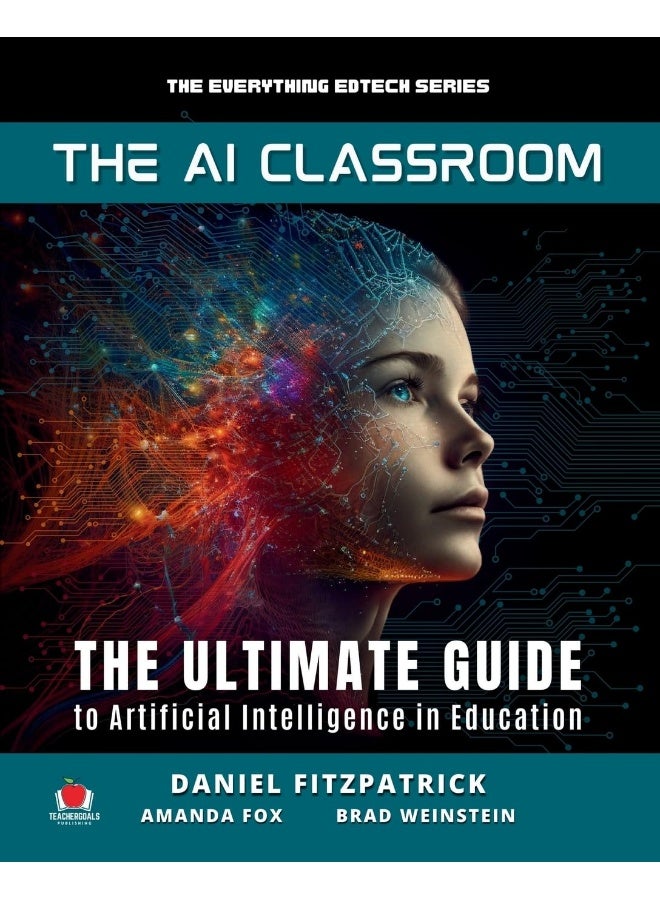 The AI Classroom: The Ultimate Guide to Artificial Intelligence in Education - Image 1