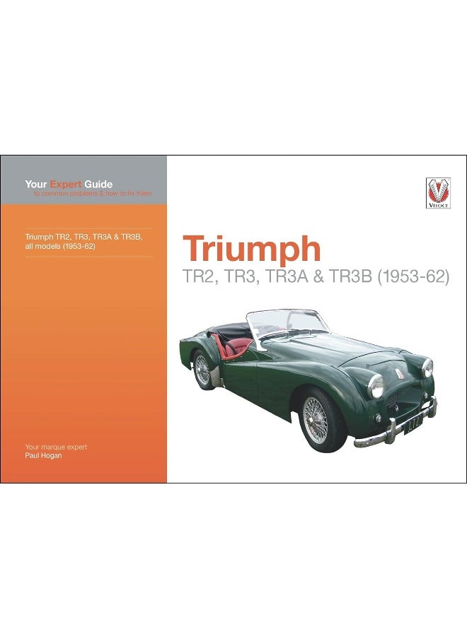Triumph TR2, TR3, TR3A & TR3B: Your expert guide to common problems & how to fix them 