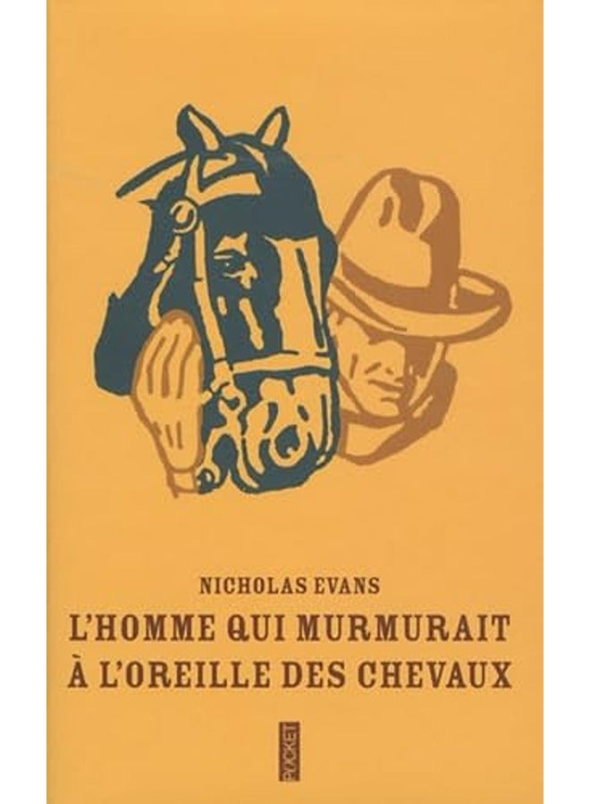Lhomme Qui Murmurait Ã  Loreille Des Chevaux  Edition Spã©Ciale