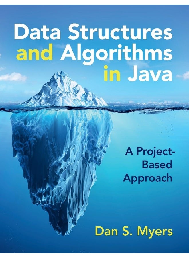 Data Structures and Algorithms in Java: A Project-Based Approach 