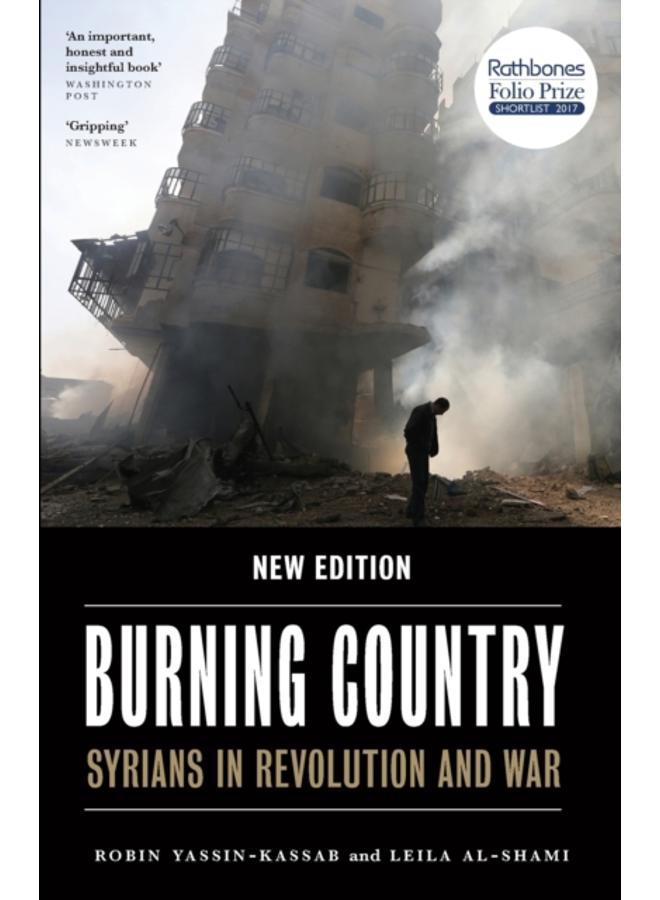 Burning Country : Syrians in Revolution and War 