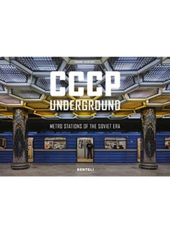 CCCP Underground : Metro Stations of the Soviet Era