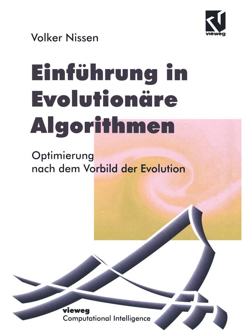 Einführung in Evolutionäre Algorithmen: Optimierung nach dem Vorbild der Evolution 