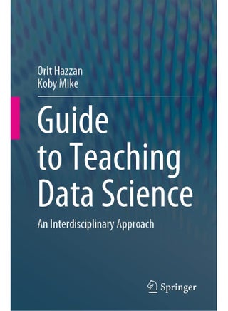 Guide to Teaching Data Science: An Interdisciplinary Approach - pzsku/Z005AB83D1193B79AF673Z/45/_/1742810925/b690e119-edb9-4912-9f8f-a4758139f553