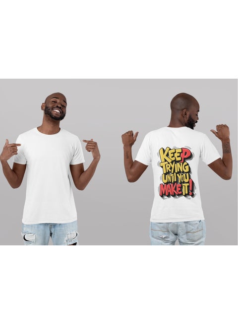 'KEEP TRYING UNTIL YOU MAKE IT' T-SHIRT