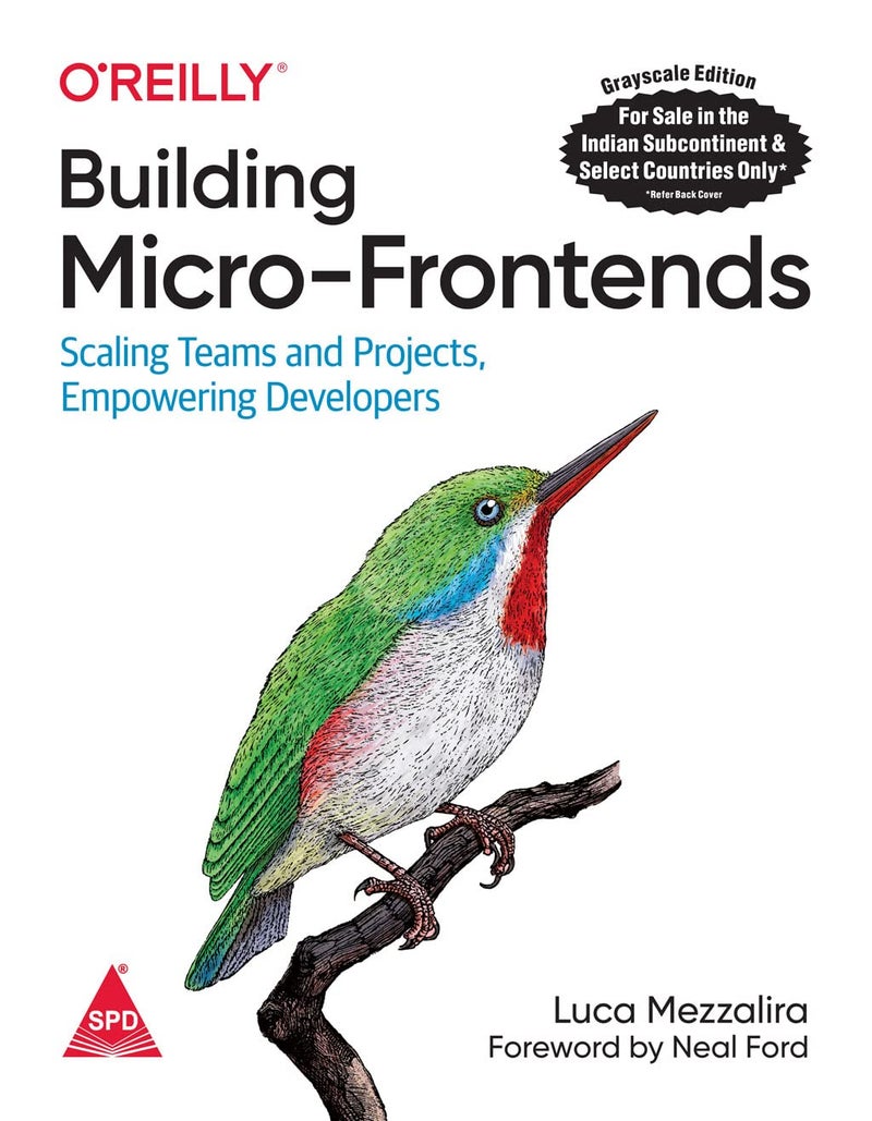 Building Micro-Frontends: Scaling Teams and Projects, Empowering Developers (Grayscale Indian Edition) - Image 1