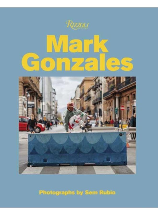 Mark Gonzales : Adventures in Street Skating 