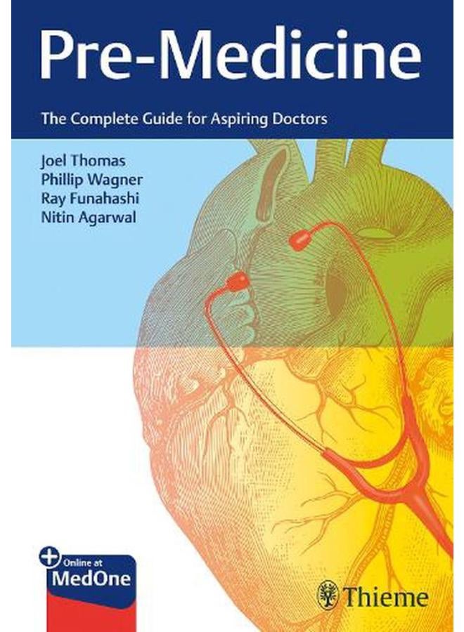 Pre-Medicine  The Complete Guide for Aspiring Doctors  Ed   1 