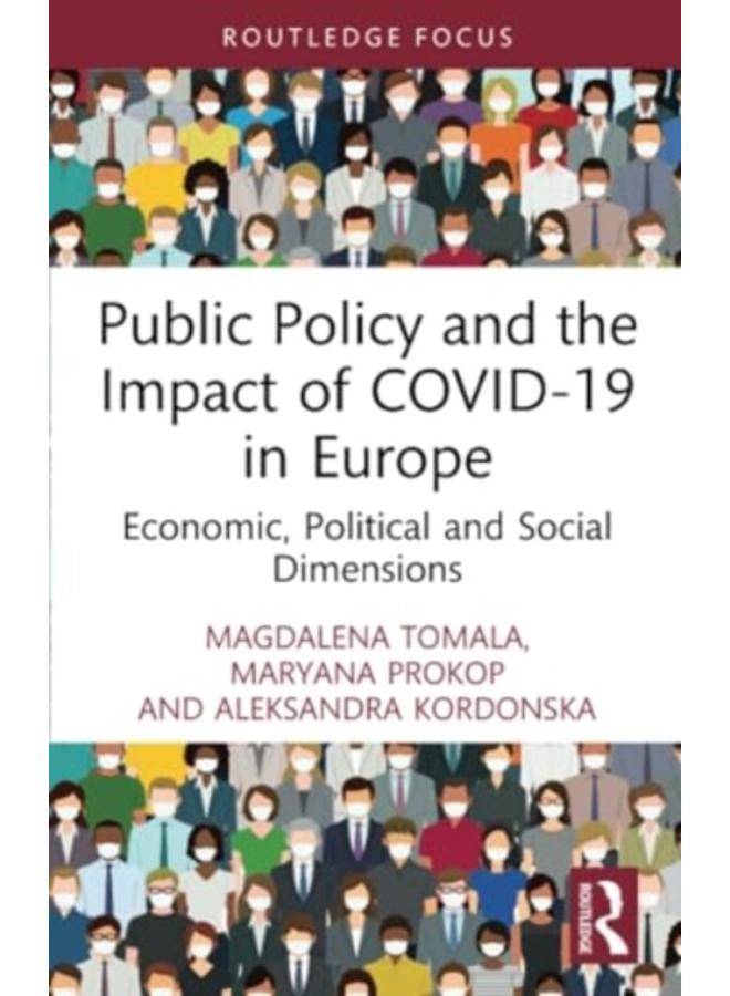 Public Policy and the Impact of COVID-19 in Europe : Economic, Political and Social Dimensions 