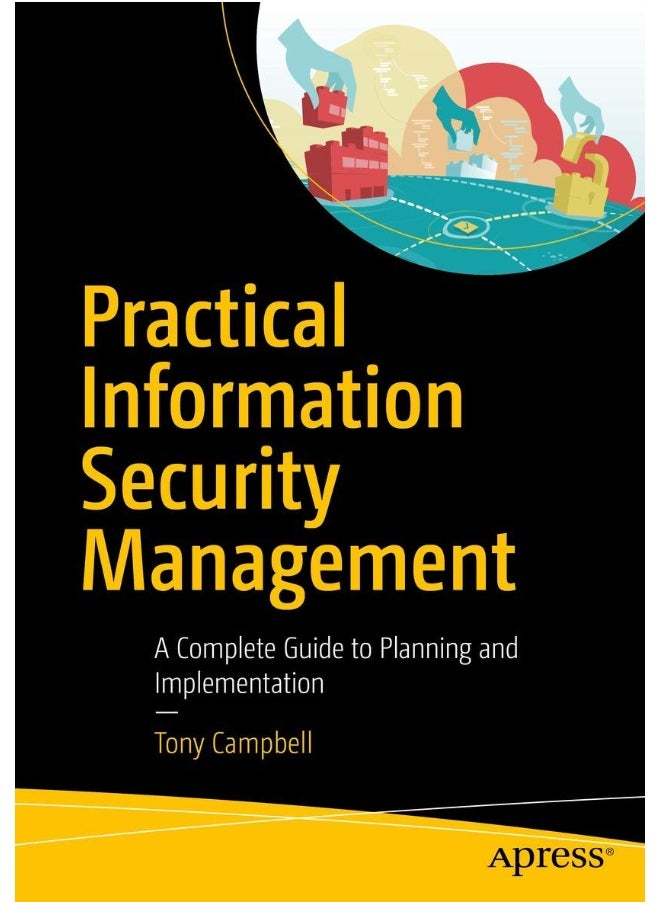 Practical Information Security Management: A Complete Guide to Planning and Implementation 