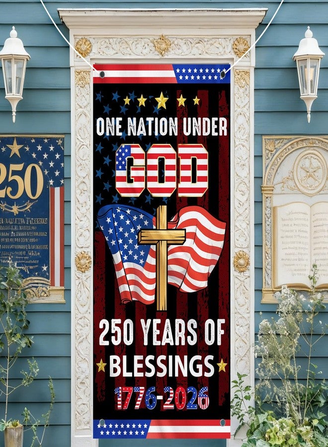 TAKEALOOKO 250th Anniversary Door Banner, One Nation Under God 250th Anniversary Door Cover, 1776-2026 Patriotic 250 Years of Blessings Cross Banner for Garden House Indoor Outdoor Party Decor Supplies - Image 3