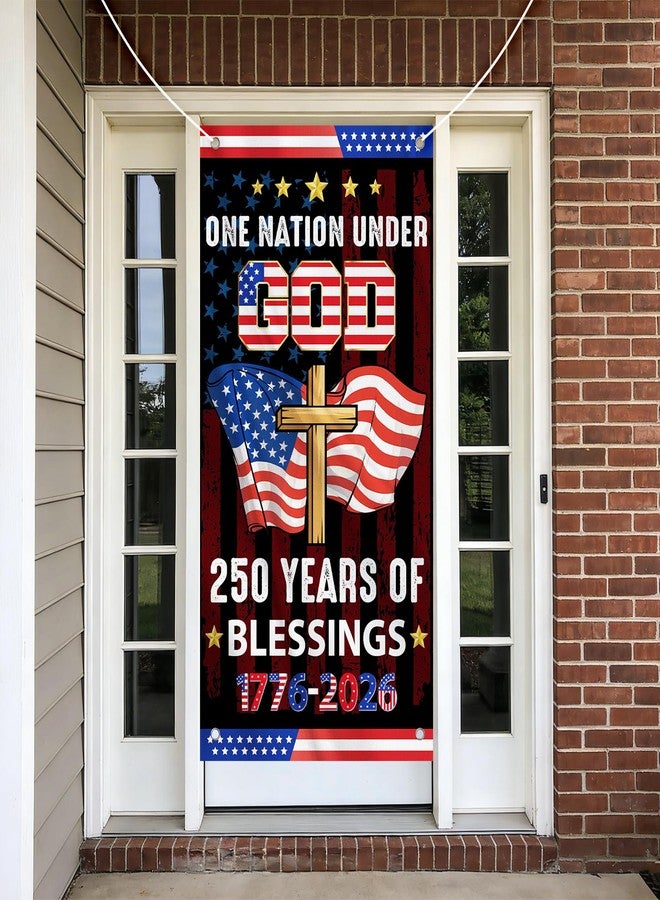 TAKEALOOKO 250th Anniversary Door Banner, One Nation Under God 250th Anniversary Door Cover, 1776-2026 Patriotic 250 Years of Blessings Cross Banner for Garden House Indoor Outdoor Party Decor Supplies - Image 2