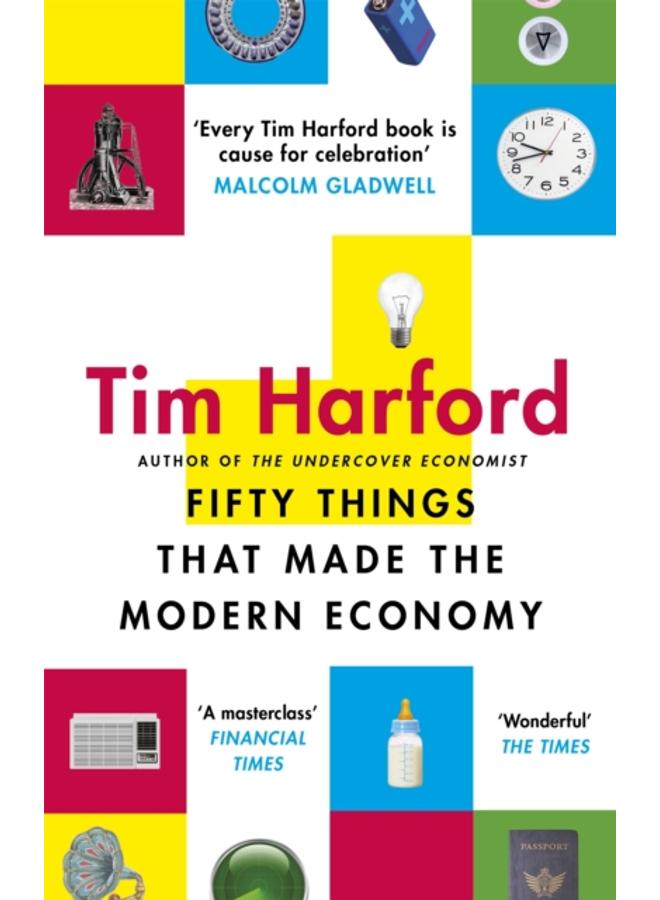 Fifty Things that Made the Modern Economy 