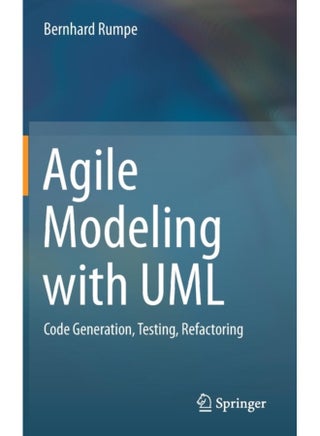 Agile Modeling with UML: Code Generation, Testing, Refactoring - pzsku/Z006BCDA5652B99F41B05Z/45/1744781943/f7835123-3d5d-4bd7-8863-30f39a7896a6