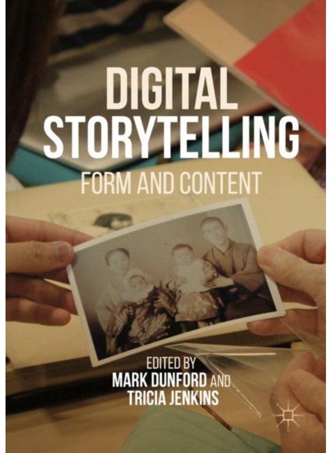 Digital Storytelling Form and Content - Hardback