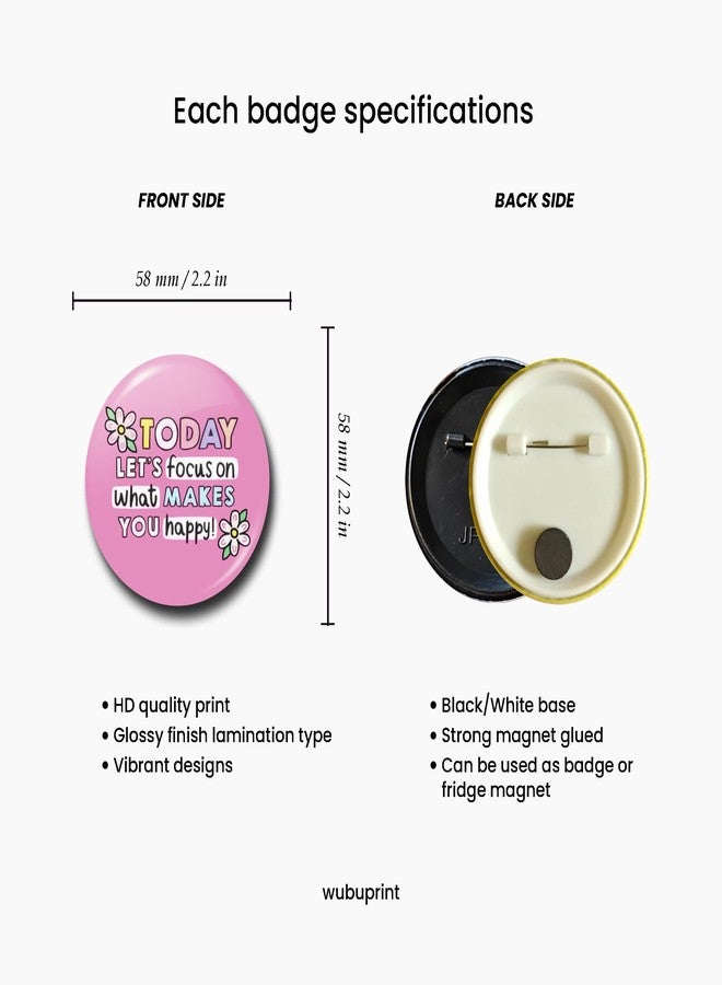 WUBUPRINT Button Badges with Fridge Magnet | Motivational Round Plastic Button Badges Combo 17 | Pin Badges with Strong Magnet | Perfect for Backpacks, Gifts, Jackets & More (Multicolour) Pack of 6 - Image 2