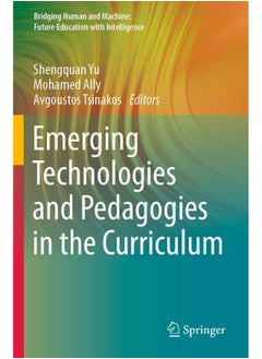 Emerging Technologies and Pedagogies in the Curriculum - pzsku/Z00771BCCE01BC43AEBD7Z/45/_/1740557170/604e00a8-880b-4ce3-9669-4b6c73d1e9da