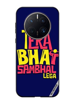 VR CREATIVE Protective Case Cover For Huawei Mate 50 Pro Tera Bhai Sambhal Lega Hindi Quots Design Multicolour  - Image 1