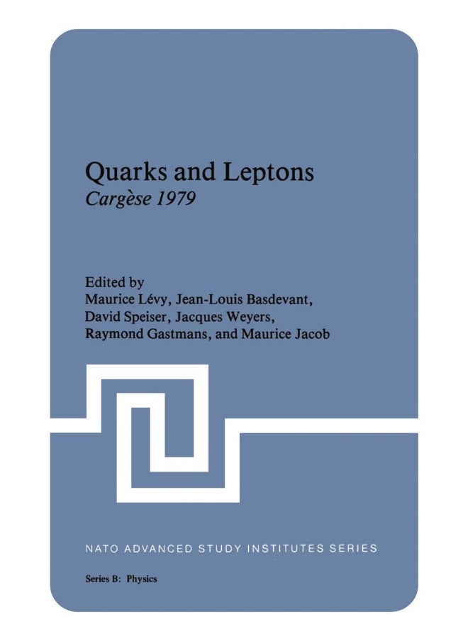 Quarks and Leptons: Cargese 1979 