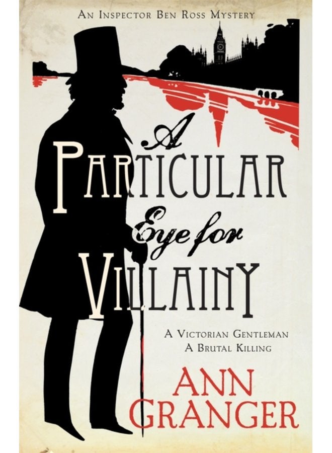 A Particular Eye for Villainy Inspector Ben Ross Mystery 4 A gripping Victorian mystery of secrets murder and family ties - Paperback
