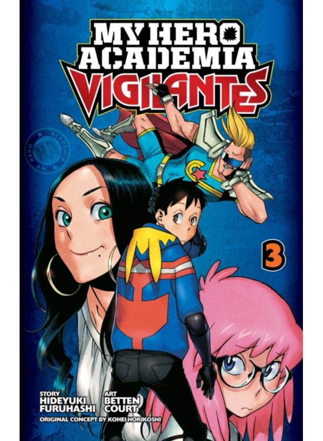 My Hero Academia: Vigilantes, Vol. 3 : 3 