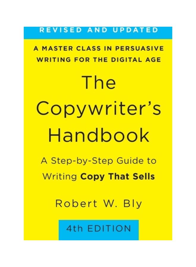 The Copywriter'S Handbook: A Step-By-Step Guide To Writing Copy That Sells
