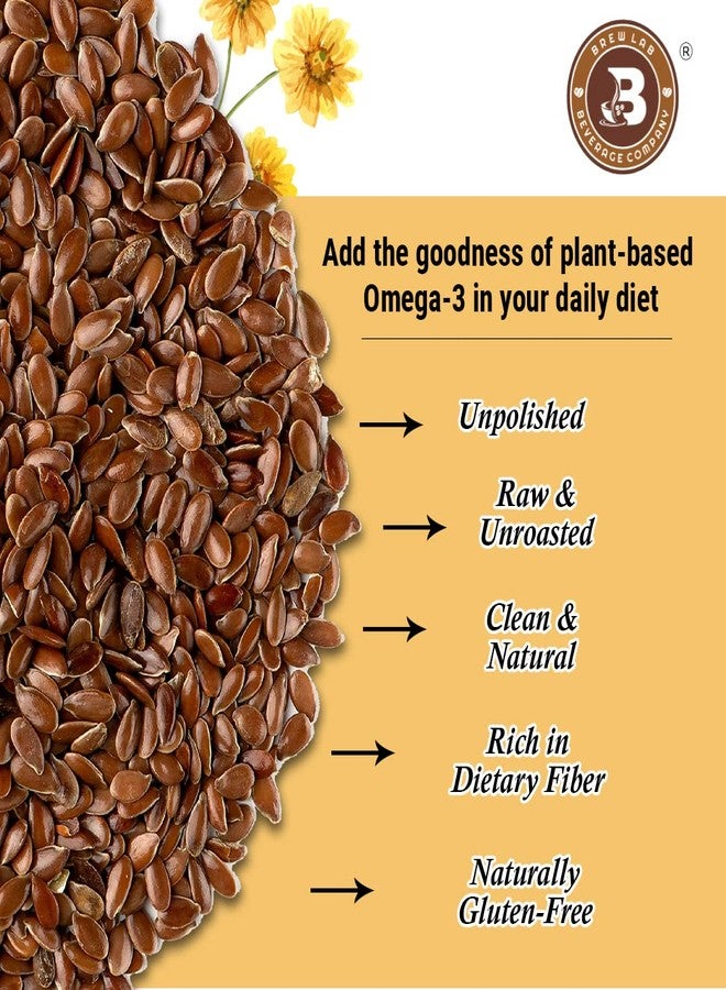 Brew Lab Healty Unpolished Flax Seed (Alsi Seed) | Good For Heart Rich Source Of Fibre Brown Flax Seeds (250 grams) - Image 4