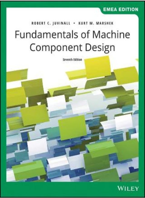 Fundamentals of Machine Component Design, Seventh Edition EMEA Edition