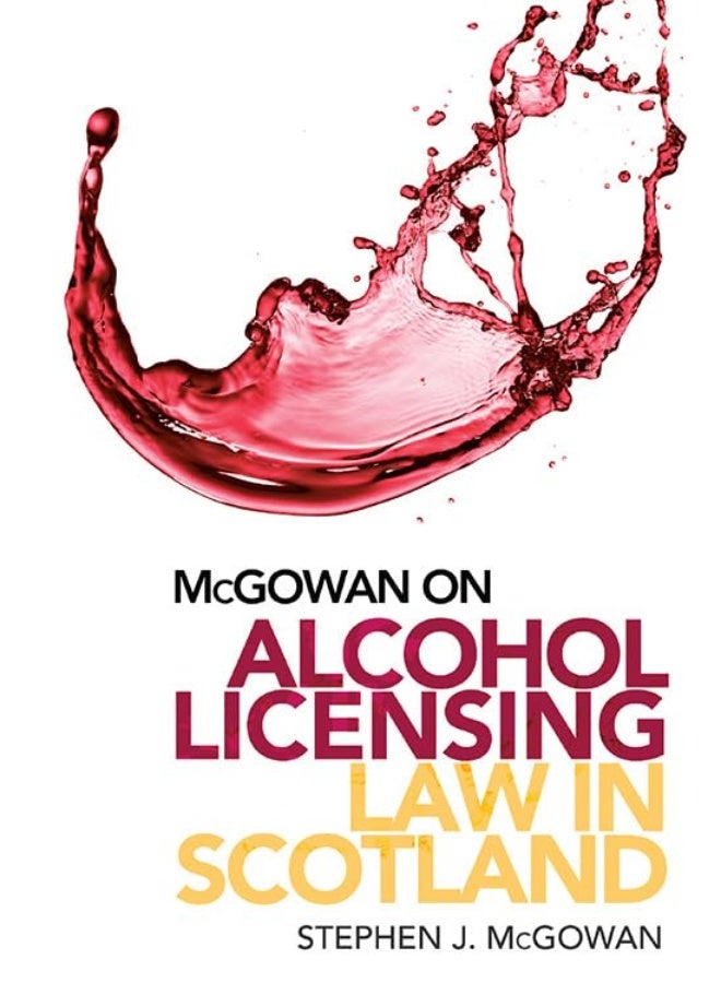 Alcohol Licensing Law in Scotland: A Practical Guide