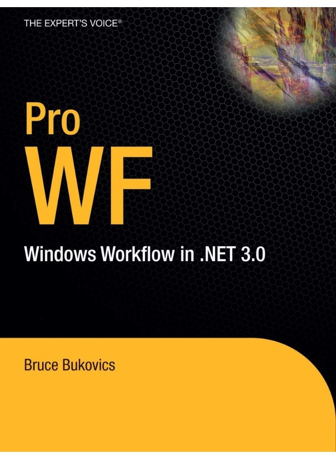 Pro WF: Windows Workflow in .NET 3.0 