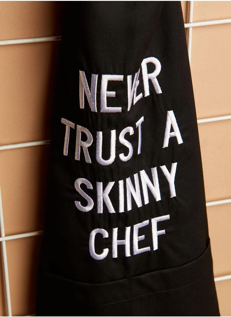 the lumiere co Never Trust A Skinny Chef Apron