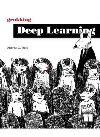 Grokking Deep Learning by Andrew Trask - pzsku/Z00A259AD53C7EE0603BFZ/45/_/1731884850/75827555-05e3-407b-94b2-035c75cc9c91