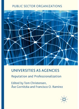 Universities as Agencies: Reputation and Professionalization - pzsku/Z00A2E5DA8BF803BF6F5CZ/45/1749025550/b4fab322-5d68-44c1-8f5d-86739a8b3e84