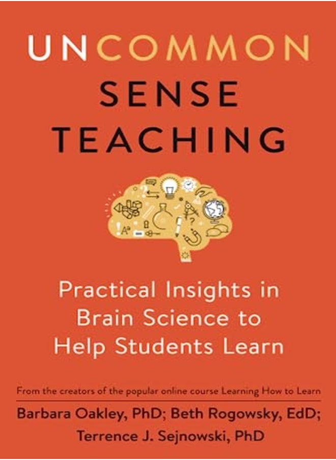 null - Uncommon Sense Teaching Practical Insights In Brain Science To Help Students Learn by Oakley, Barbara (Barbara Oakley) - Rogowsky, Beth (Beth Rogowsky) - Sejnowski, Terrence J. (Terrence Paperback - Image 1
