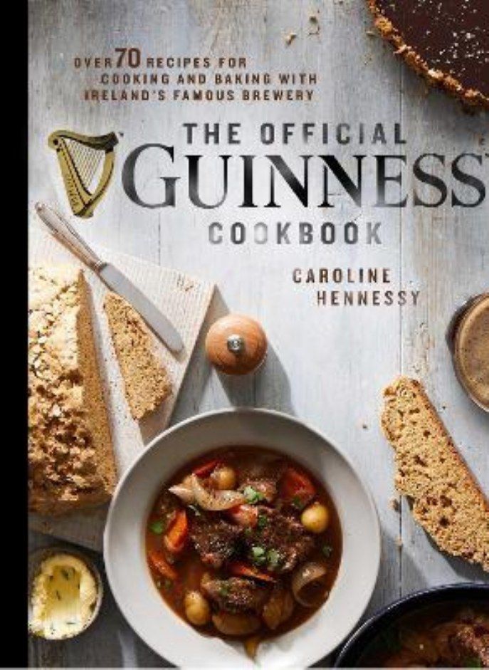 The Official Guinness Cookbook: Over 70 Recipes for Cooking and Baking from Ireland's Famous Brewery