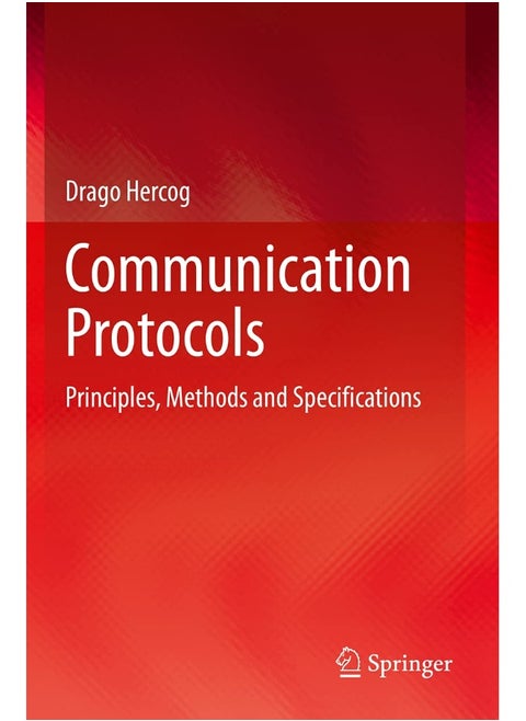 Communication Protocols: Principles, Methods and Specifications