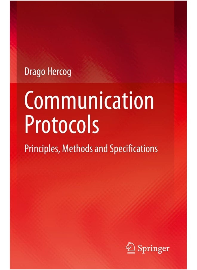 Communication Protocols: Principles, Methods and Specifications 
