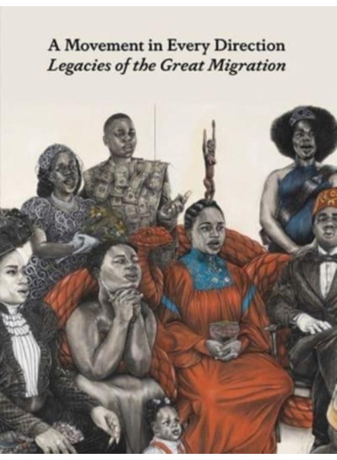 A Movement in Every Direction : Legacies of the Great Migration 