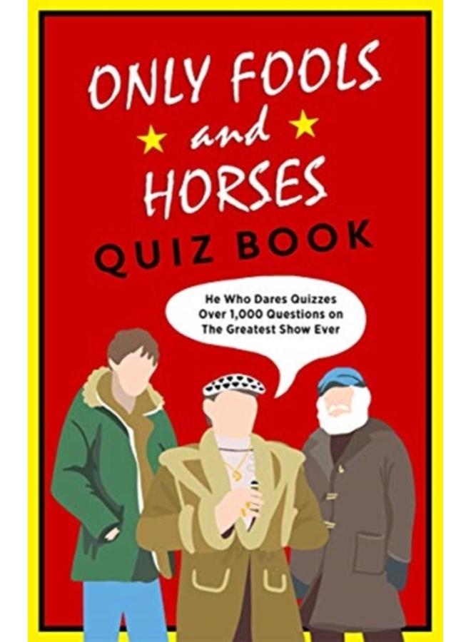 The Only Fools & Horses Quiz Book : A lovely jubbly gift 