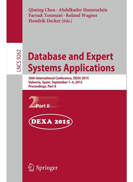Database and Expert Systems Applications: 26th International Conference, DEXA 2015, Valencia, Spain, September 1-4, 2015, Proceedings, Part II