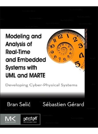Modeling and Analysis of Real-Time and Embedded Systems with UML and MARTE: Developing Cyber-Physical Systems - pzsku/Z00C3B27B2ED9DB17CAB7Z/45/_/1705919224/ed9290e8-31c7-4254-951a-16862e85acb5