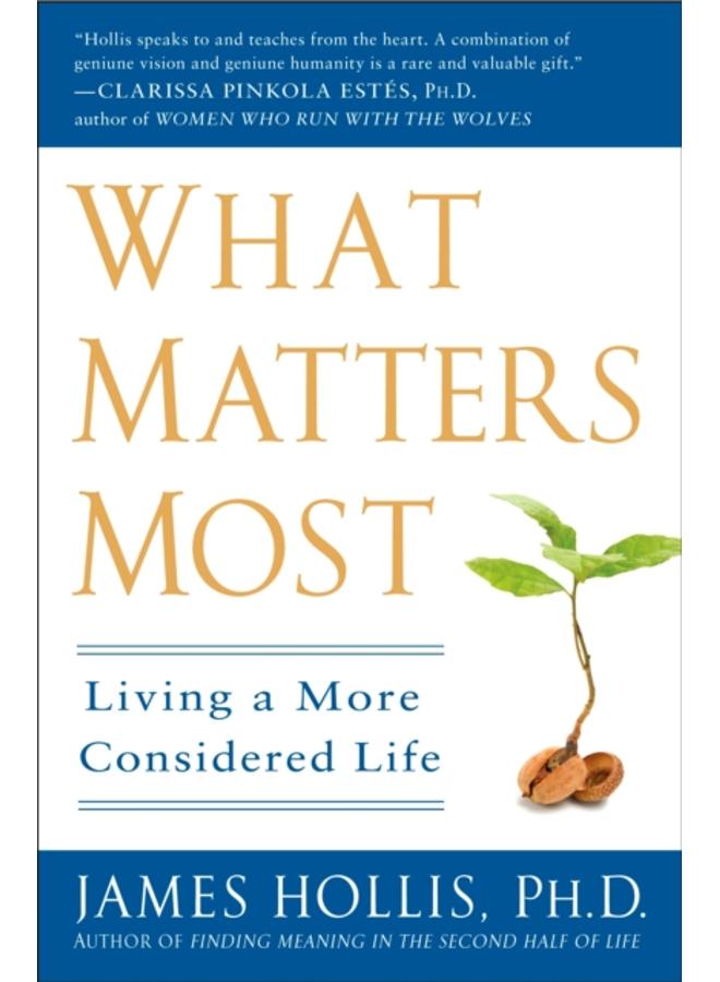 What Matters Most : Living a More Considered Life 