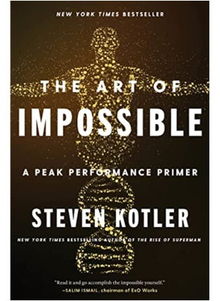 The Art Of Impossible A Peak Performance Primer By Kotler, Steven Paperback - pzsku/Z00C85CF20ED20CB7C3C3Z/45/1746192516/4df98512-a533-45b8-85d2-f050f2d80b97
