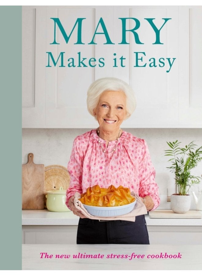 Mary Makes it Easy The new ultimate stress free cookbook - Hardback