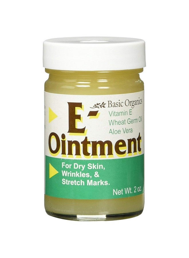 Basic Organics Basic Brandsvitamin E Ointment2 Ozmoisture Enhancingcan Help Reduce Appearance Of Scars Stretch Marks Fine Lines & Wrinkles2Pack