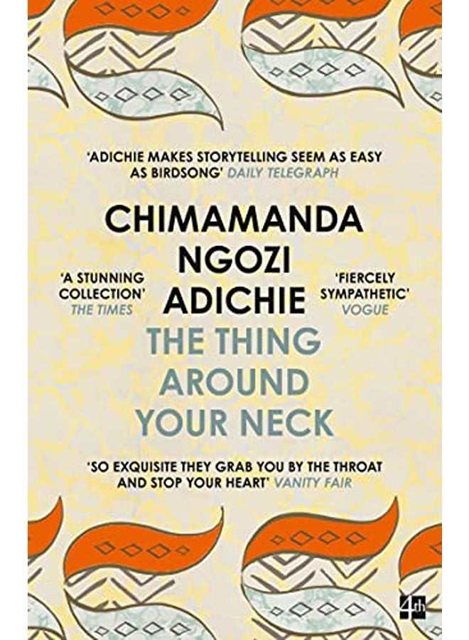 The Thing Around Your Neck By Chimamanda Ngozi Adichie Paperback