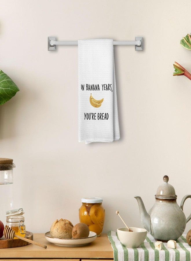 Liosei Funny 30th 40th 50th 60th Birthday Gifts for Women Men - in Banana Years You're Bread Funny Kitchen Towels, Birthday Gifts for Best Friend Sister Brother, Waffle Weave Microfiber Towel 16x24 - Image 5