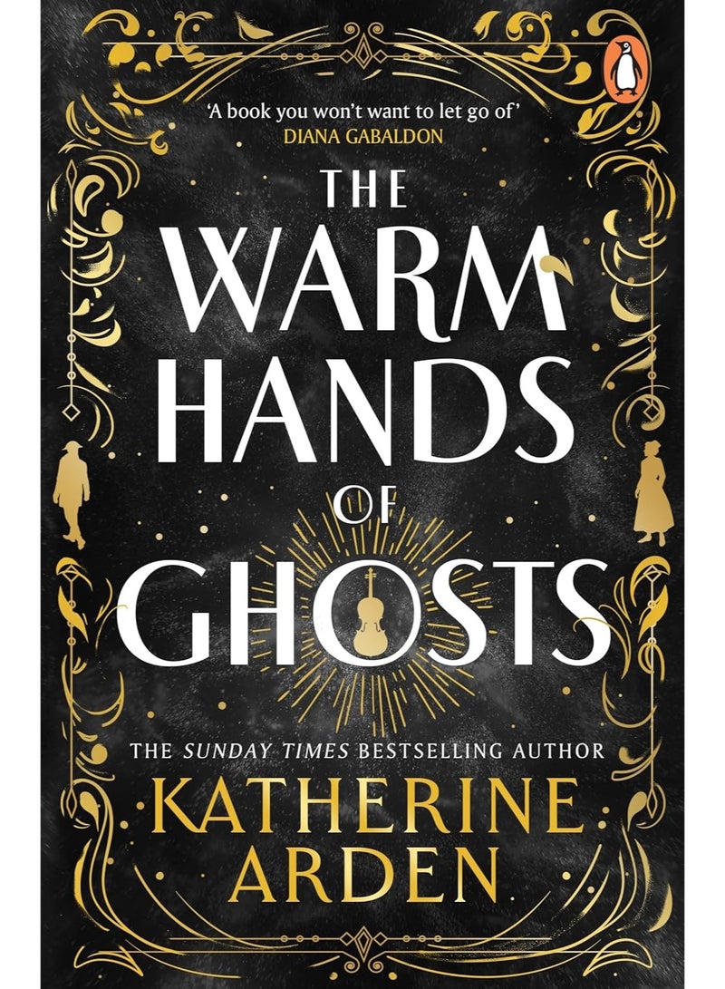 The Warm Hands of Ghosts: The Sunday Times bestseller