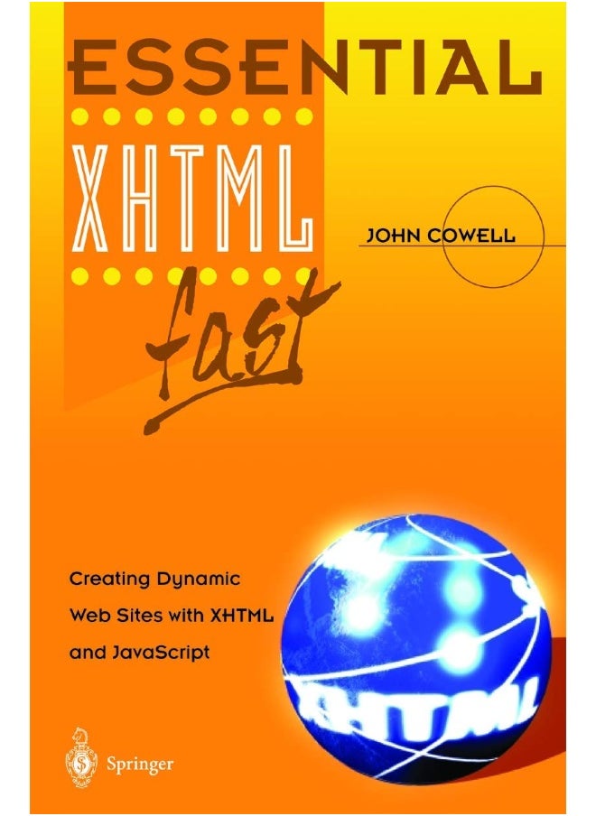 Essential XHTML fast: Creating Dynamic Web Sites with XHTML and JavaScript 