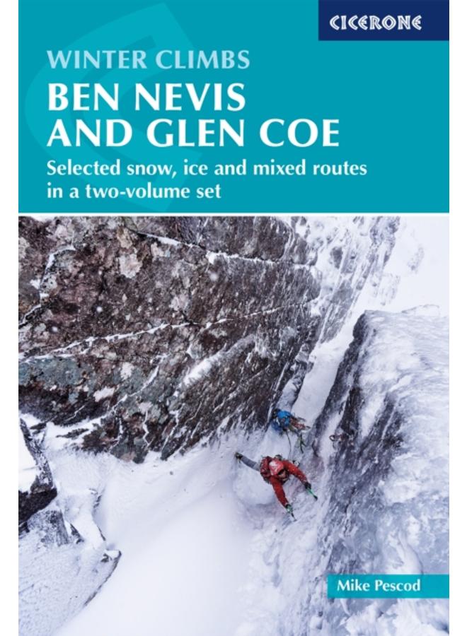 Winter Climbs: Ben Nevis and Glen Coe : Selected snow, ice and mixed routes in a two-volume set 